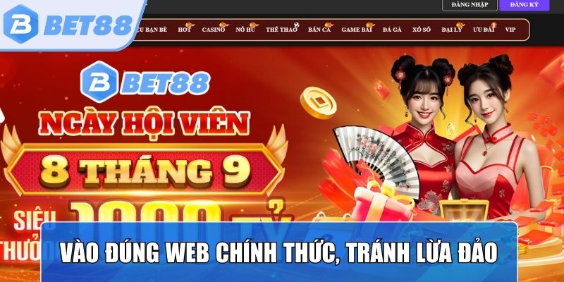 Vào đúng trang web chính thức, tránh nguy cơ lừa đảo