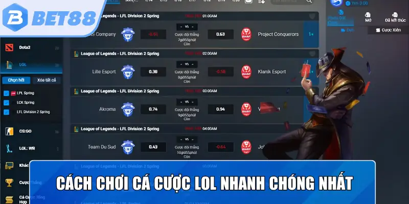 Cách chơi cá cược LOL nhanh chóng nhất
